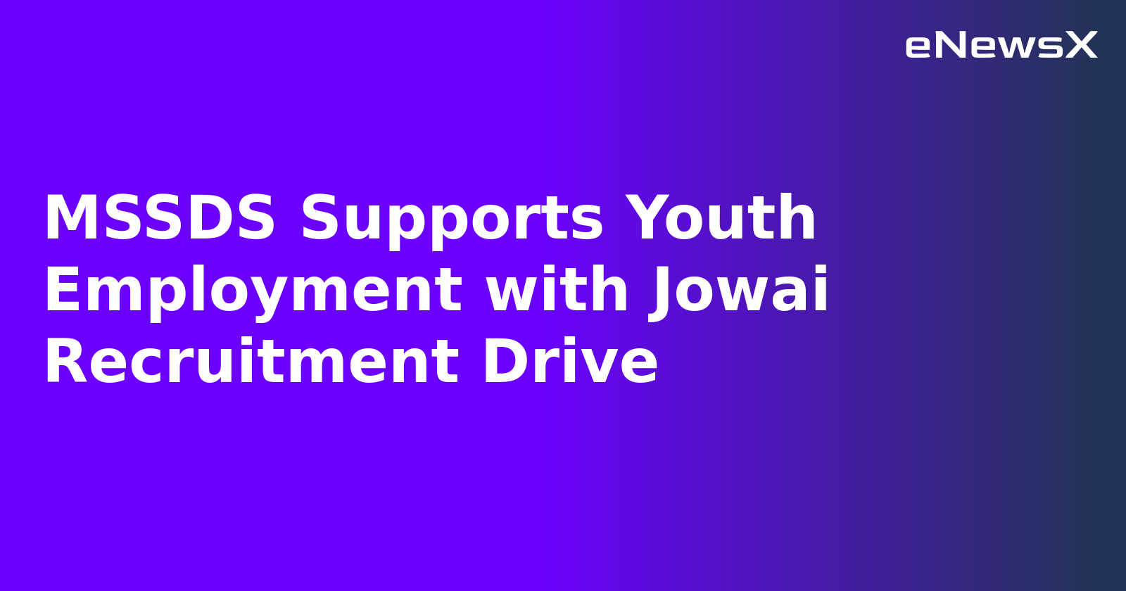 MSSDS Supports Youth Employment with Jowai Recruitment Drive.webp MSSDS Supports Youth Employment with Jowai Recruitment Drive.webp