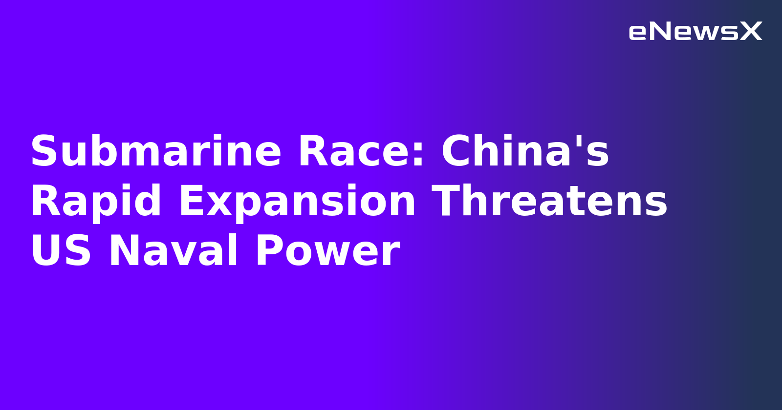 Submarine Race: China's Rapid Expansion Threatens US Naval Power.webp