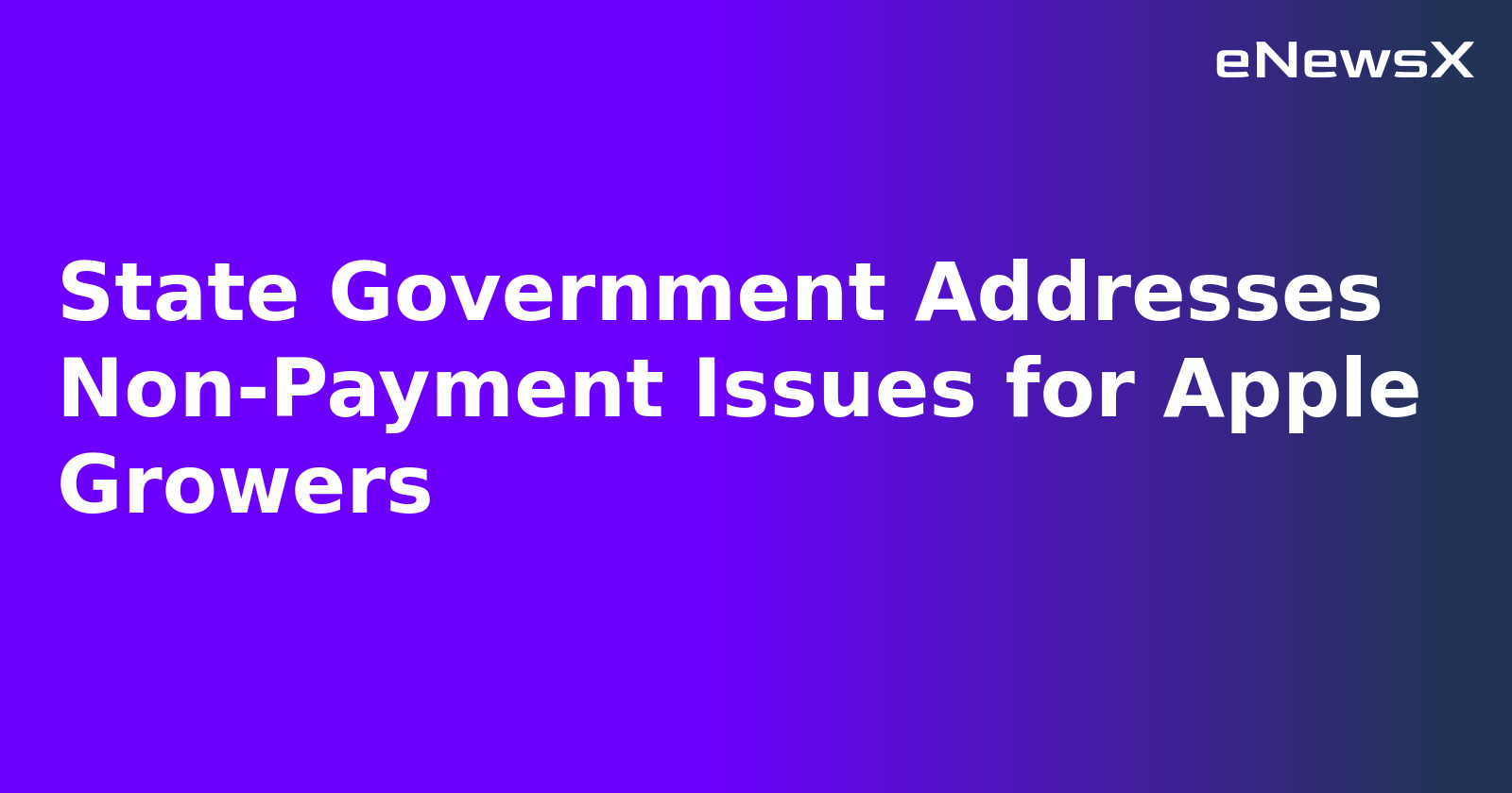 State Government Addresses Non-Payment Issues for Apple Growers.webp State Government Addresses Non-Payment Issues for Apple Growers.webp