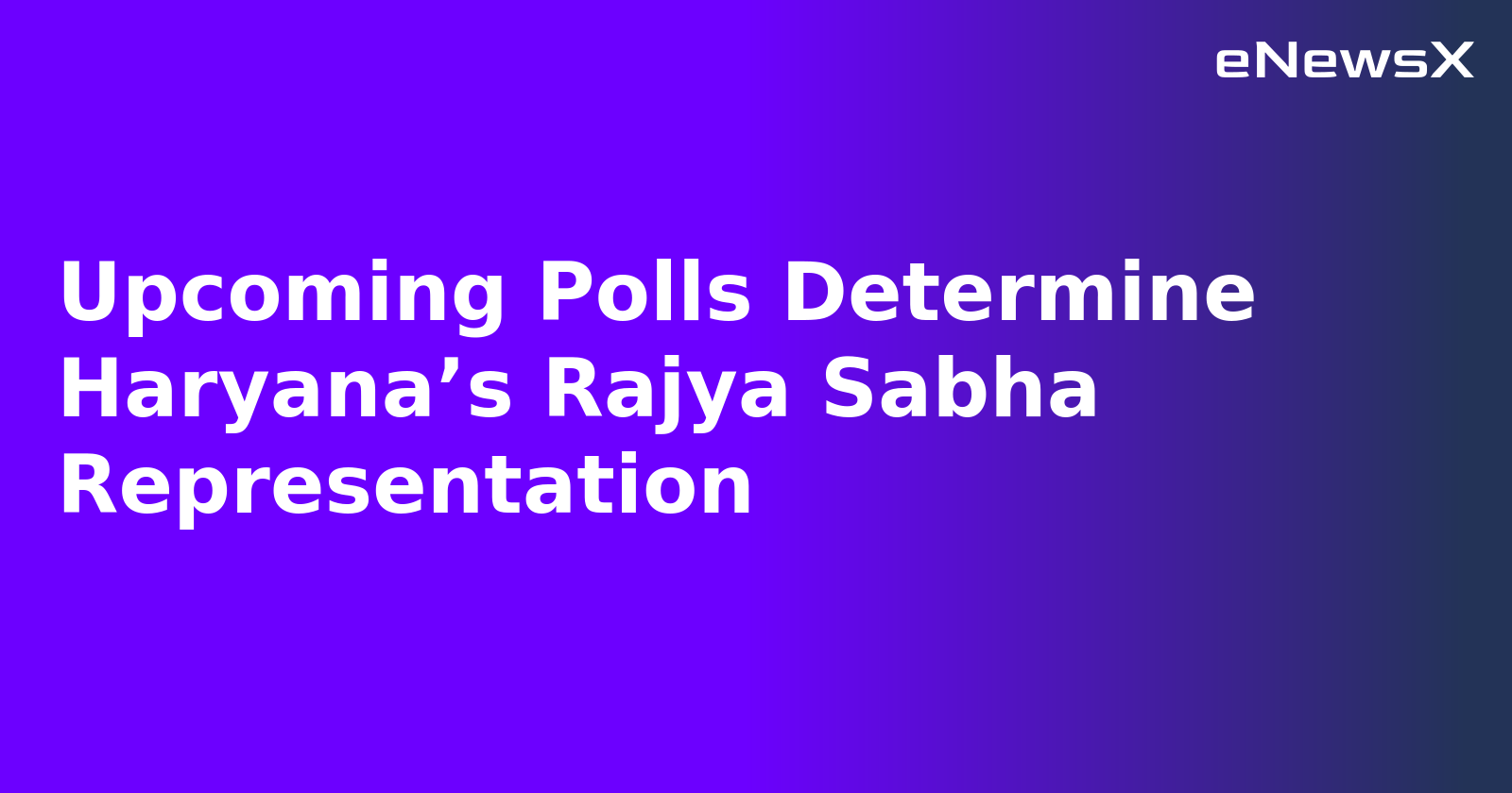 Upcoming Polls Determine Haryana’s Rajya Sabha Representation.webp