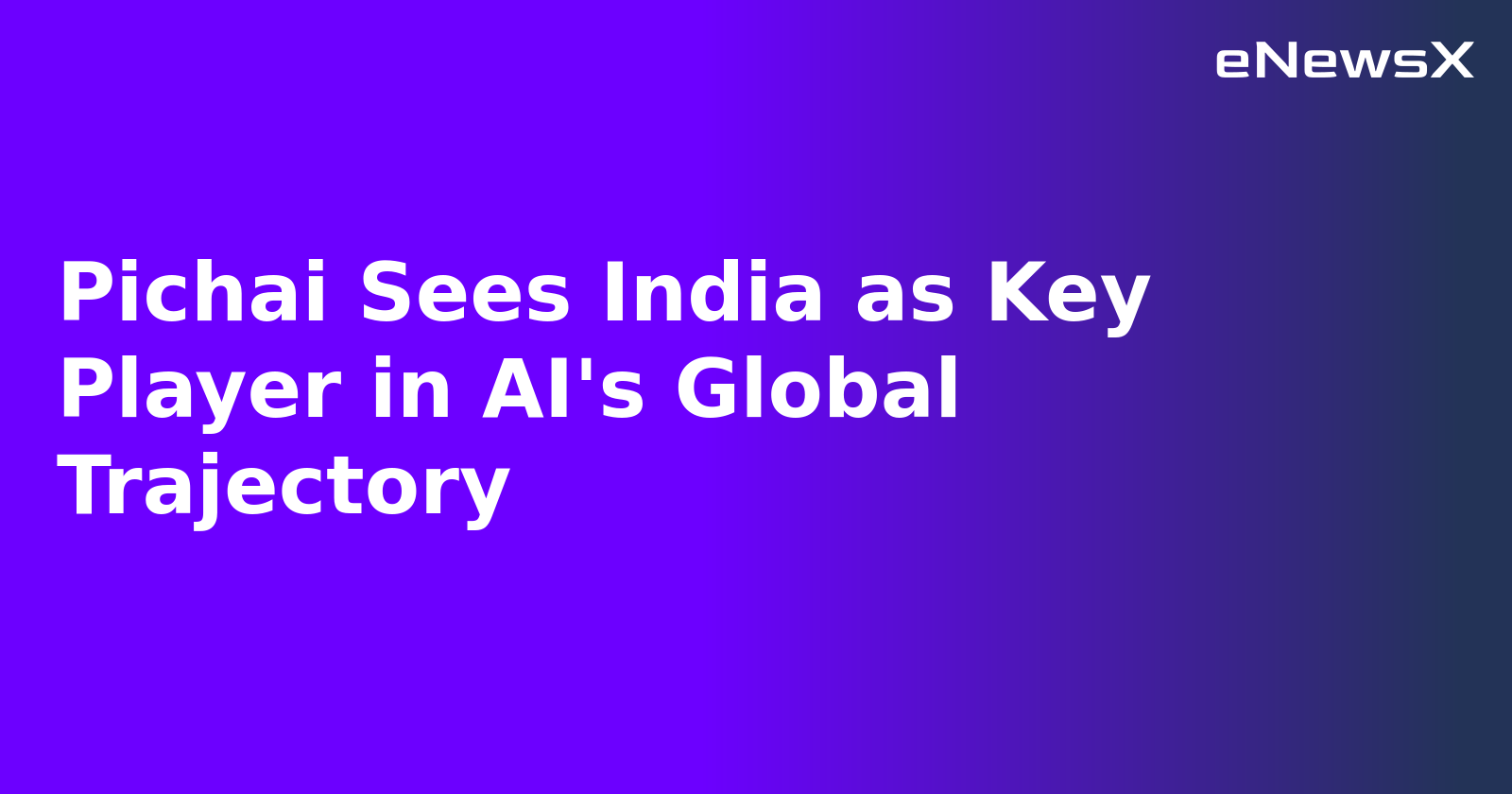 Pichai Sees India as Key Player in AI's Global Trajectory.webp