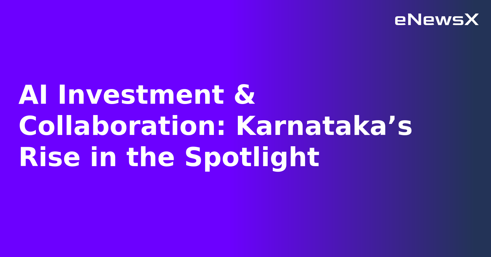 AI Investment & Collaboration: Karnataka’s Rise in the Spotlight.webp AI Investment & Collaboration: Karnataka’s Rise in the Spotlight.webp