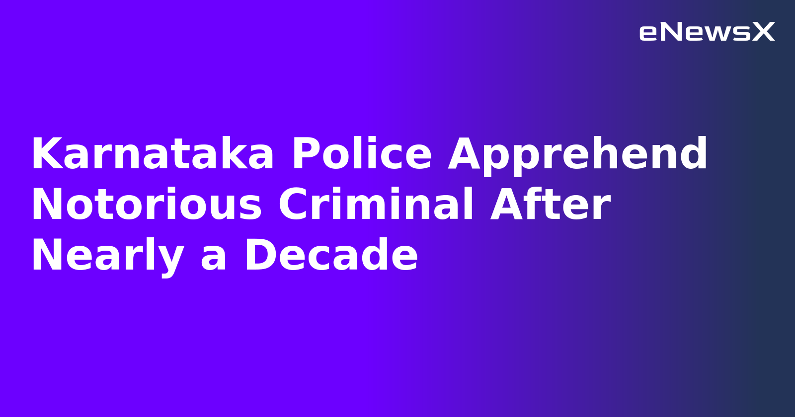 Karnataka Police Apprehend Notorious Criminal After Nearly a Decade.webp