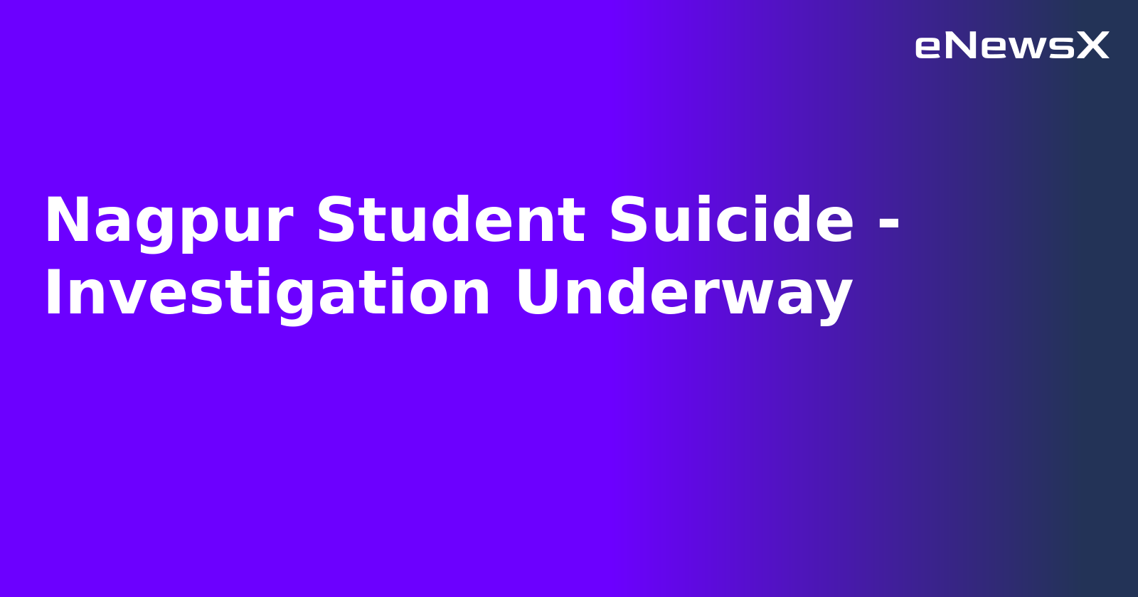 Nagpur Student Suicide - Investigation Underway.webp Nagpur Student Suicide - Investigation Underway.webp
