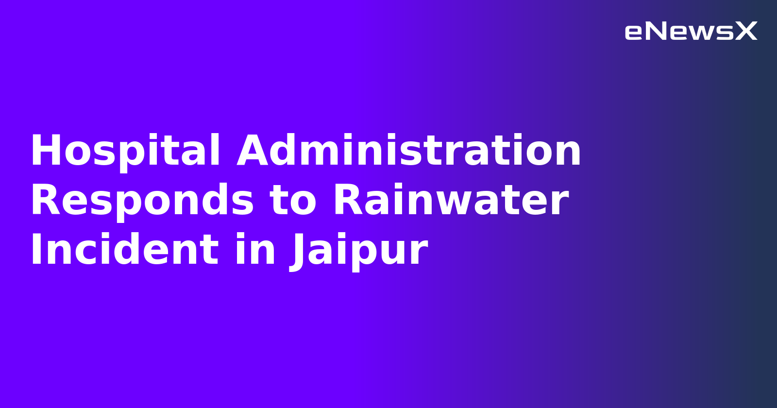 Hospital Administration Responds to Rainwater Incident in Jaipur.webp