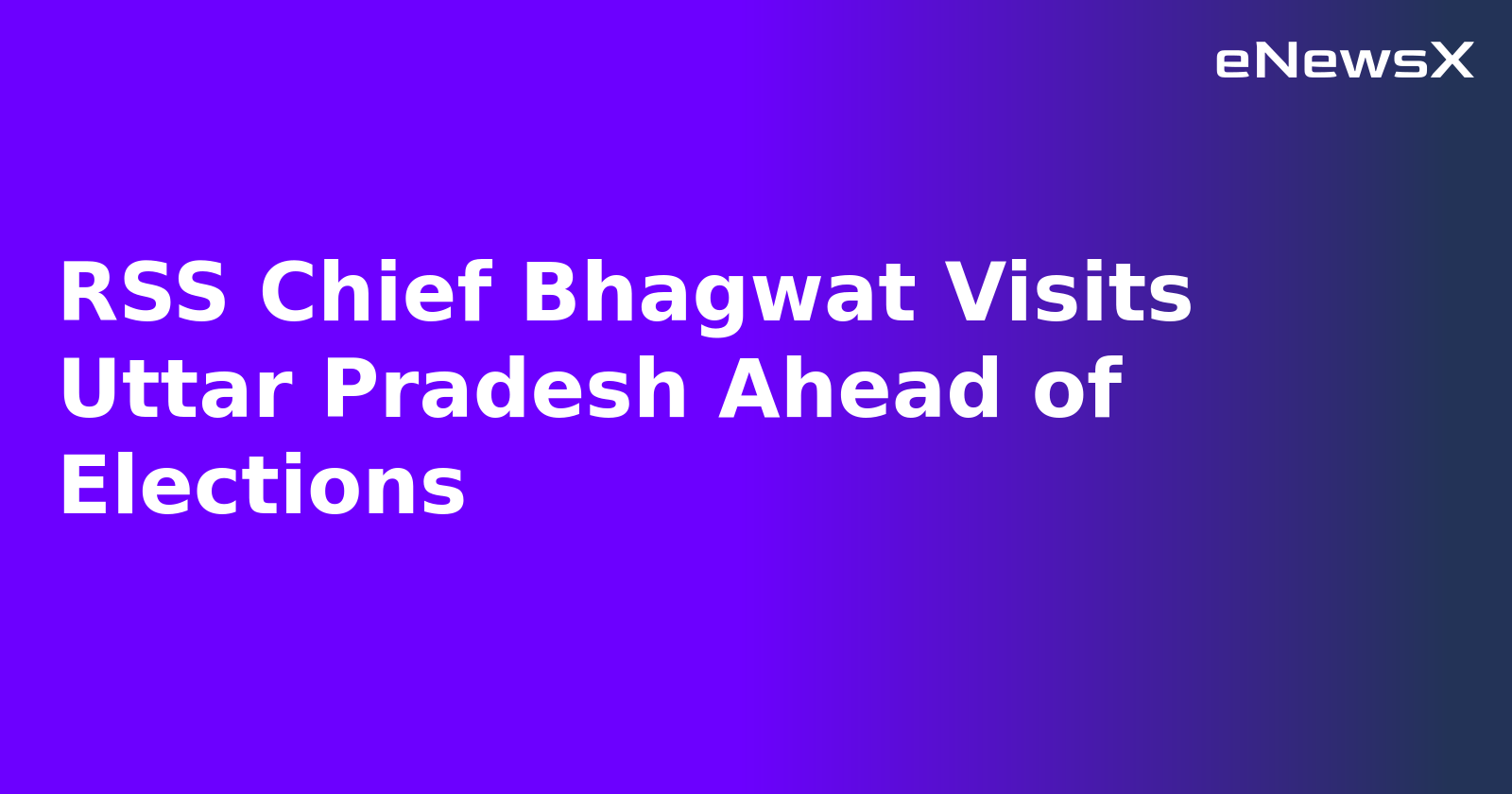 RSS Chief Bhagwat Visits Uttar Pradesh Ahead of Elections.webp