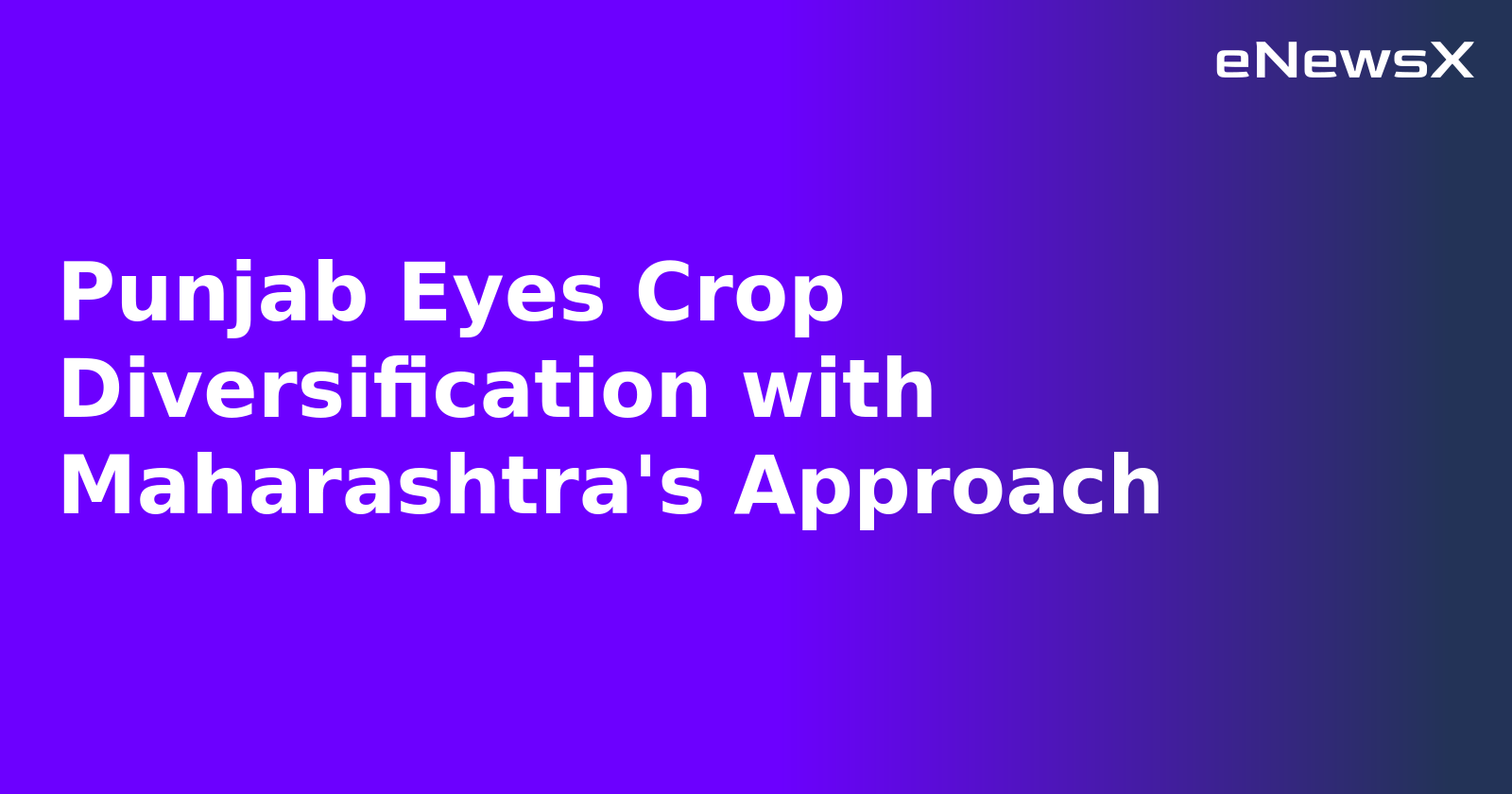 Punjab Eyes Crop Diversification with Maharashtra's Approach.webp