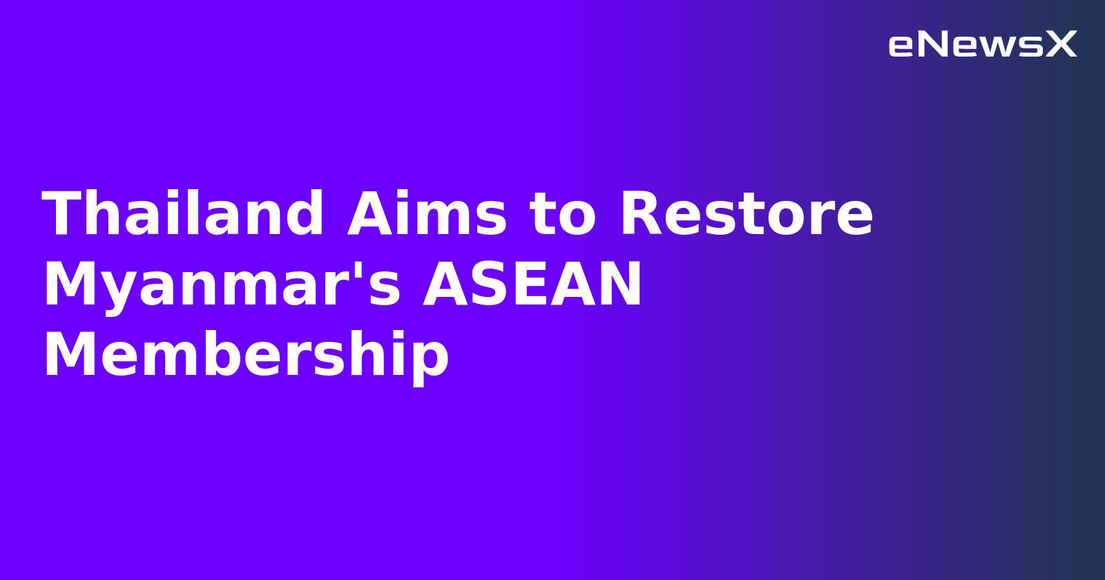 Thailand Aims to Restore Myanmar's ASEAN Membership.webp