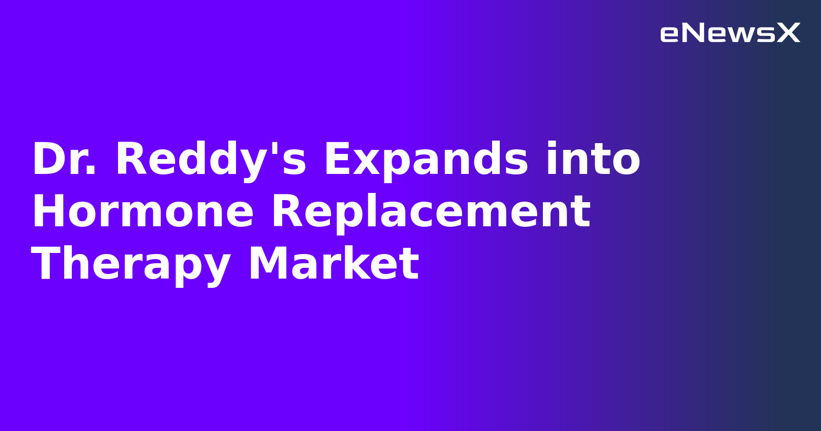 Dr. Reddy's Expands into Hormone Replacement Therapy Market.webp