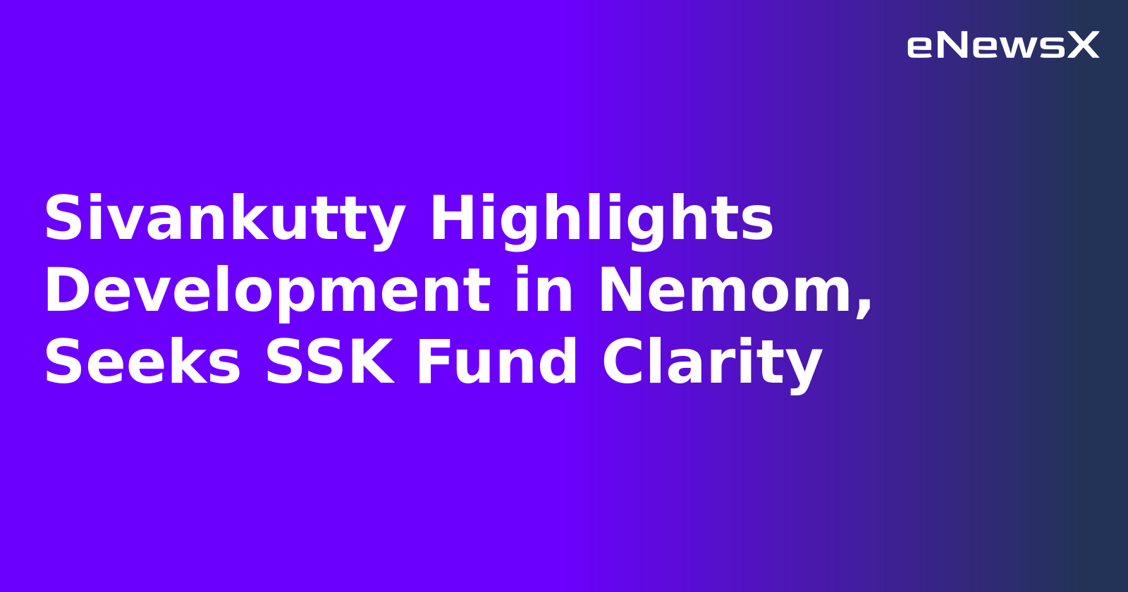 Sivankutty Highlights Development in Nemom, Seeks SSK Fund Clarity.webp