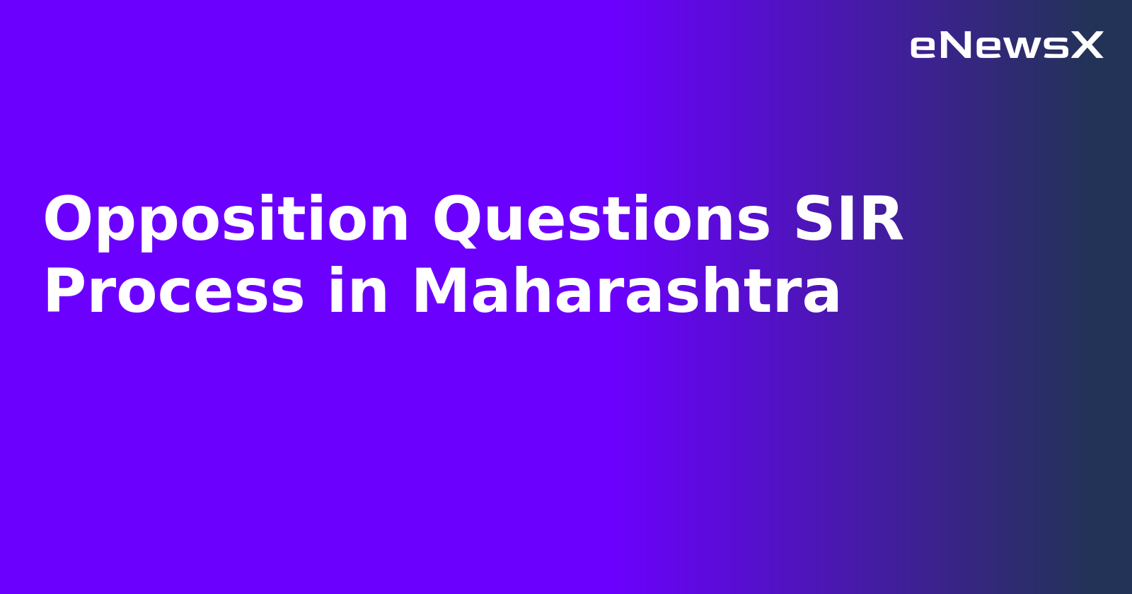 Opposition Questions SIR Process in Maharashtra.webp