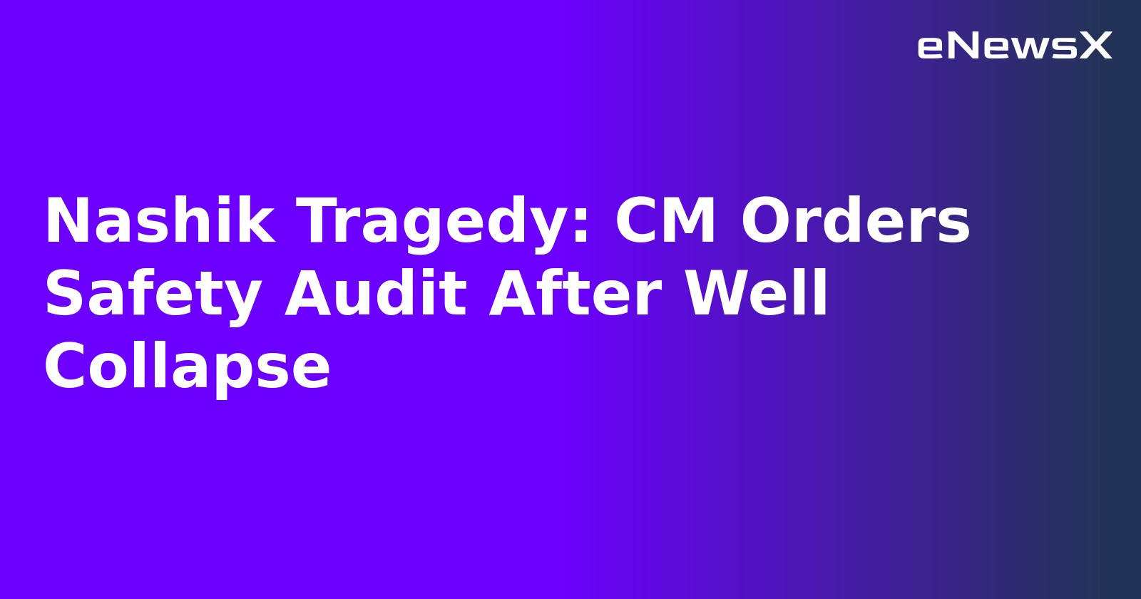 Nashik Tragedy: CM Orders Safety Audit After Well Collapse.webp Nashik Tragedy: CM Orders Safety Audit After Well Collapse.webp