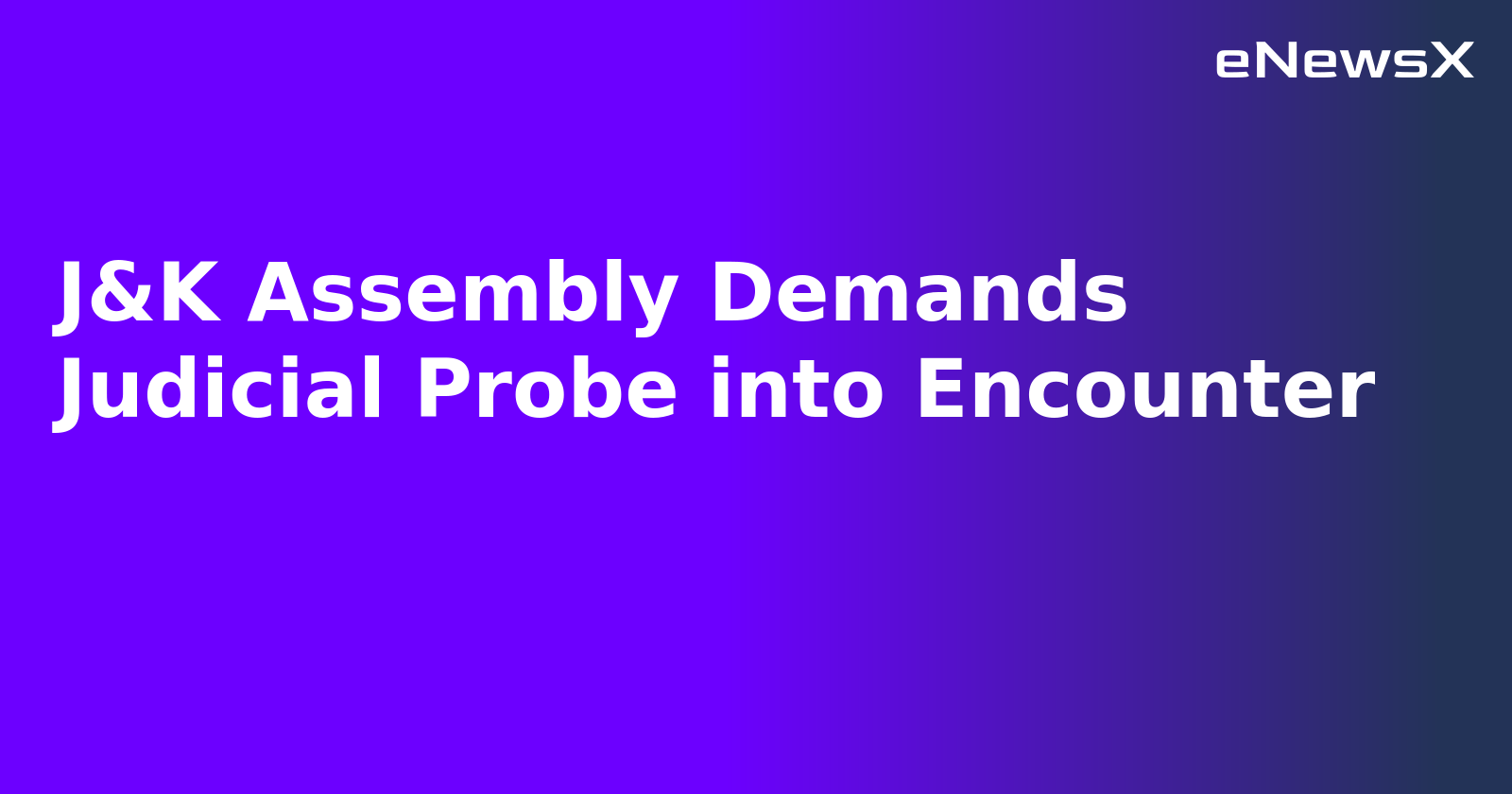 J&K Assembly Demands Judicial Probe into Encounter.webp