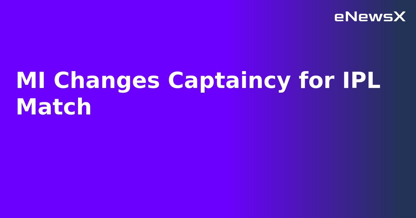 MI Changes Captaincy for IPL Match.webp