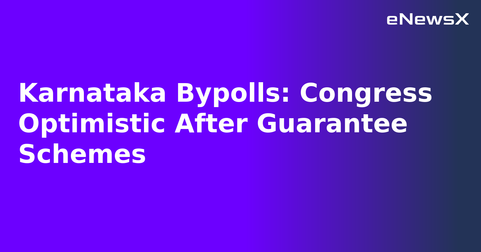 Karnataka Bypolls: Congress Optimistic After Guarantee Schemes.webp