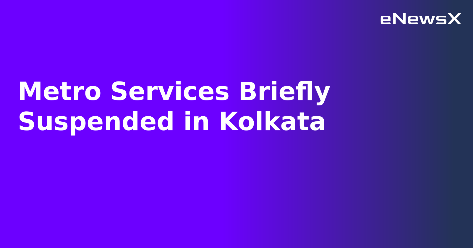 Metro Services Briefly Suspended in Kolkata.webp