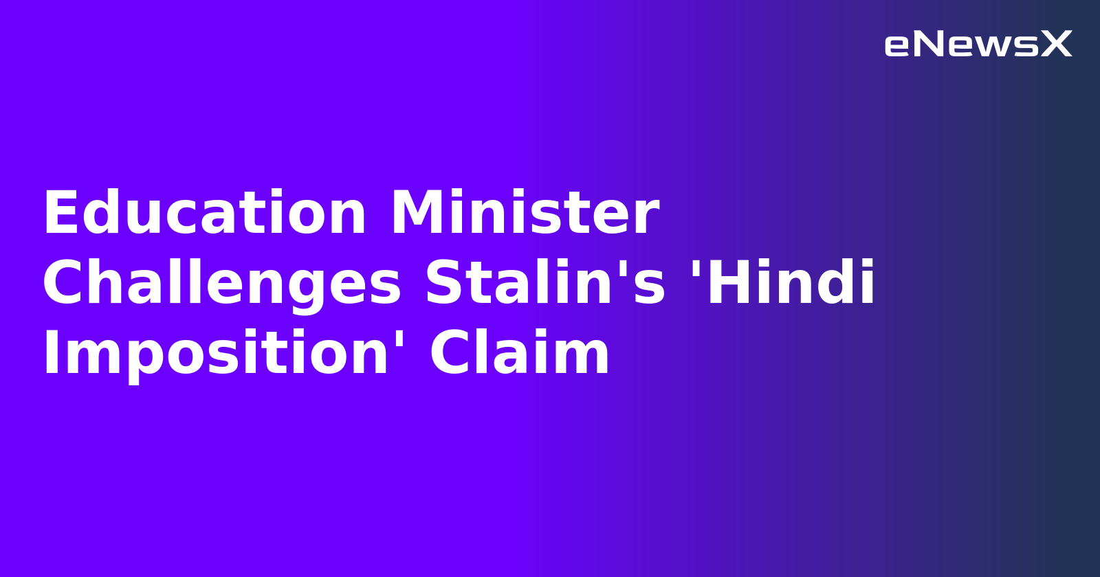 Education Minister Challenges Stalin's 'Hindi Imposition' Claim.webp