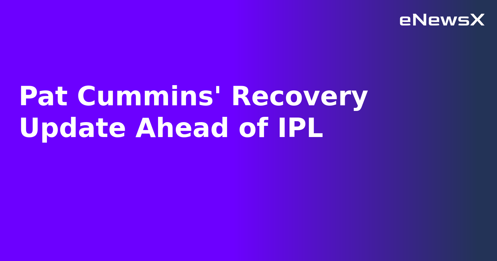 Pat Cummins' Recovery Update Ahead of IPL.webp