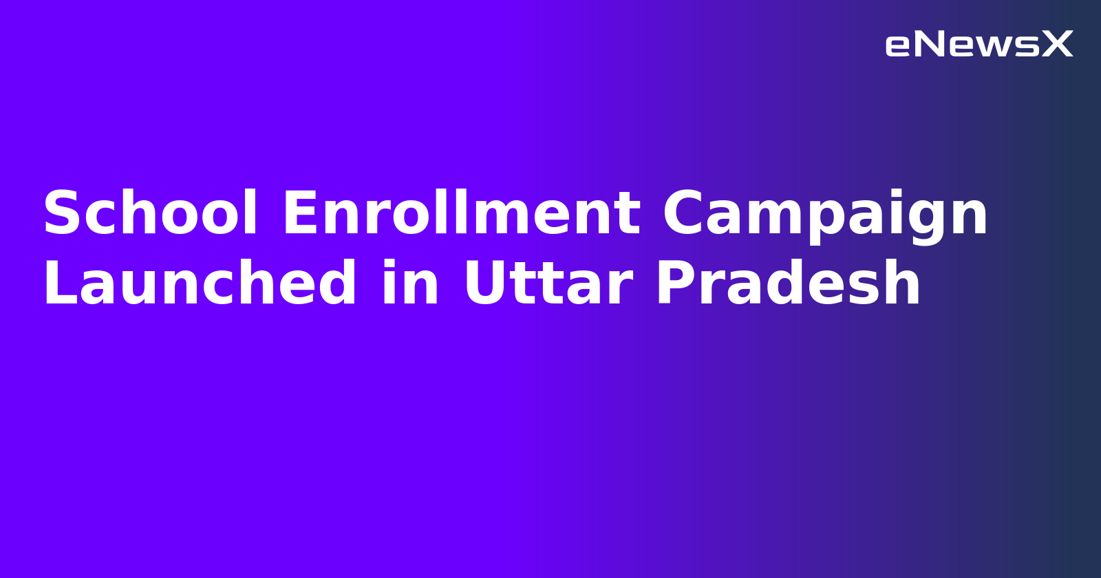 School Enrollment Campaign Launched in Uttar Pradesh.webp