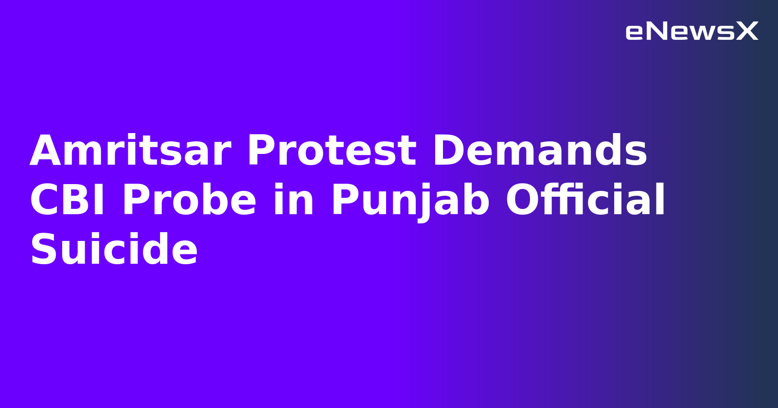 Amritsar Protest Demands CBI Probe in Punjab Official Suicide.webp