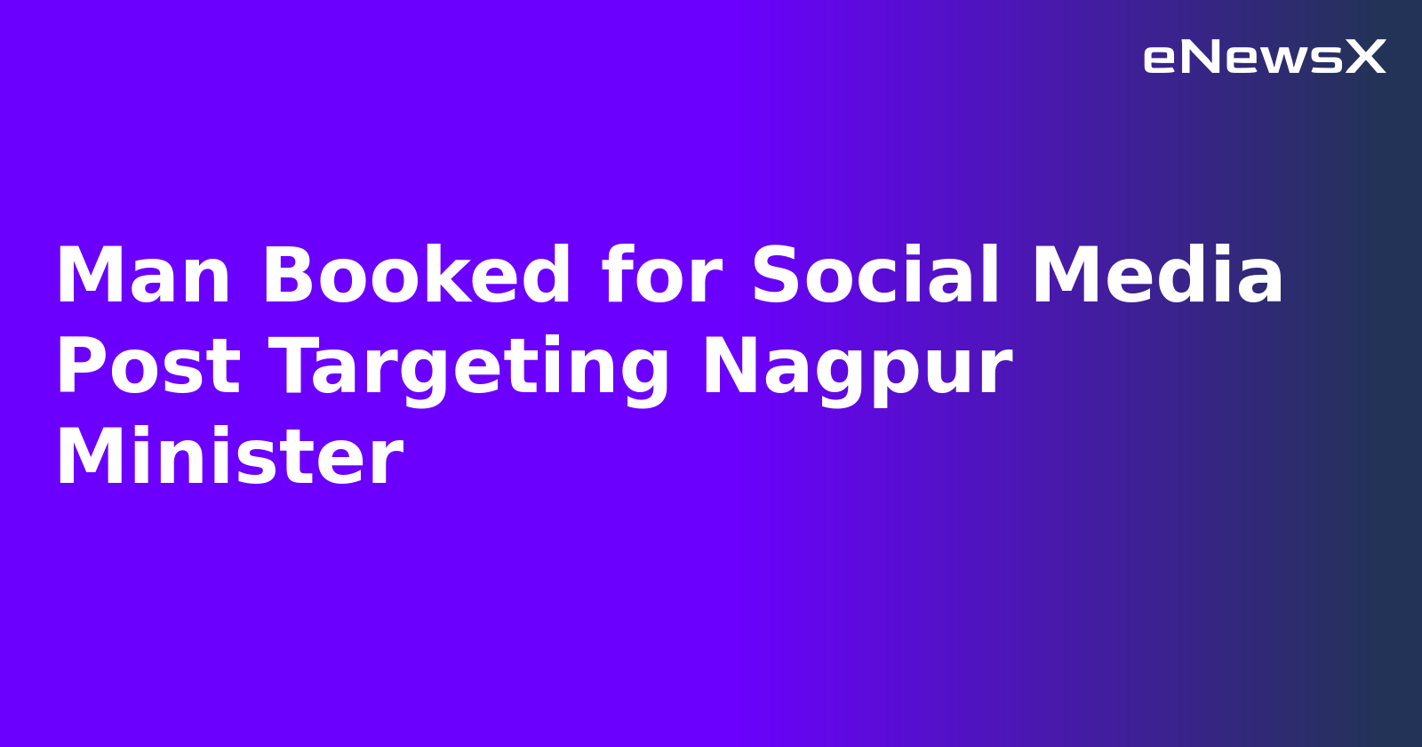 Man Booked for Social Media Post Targeting Nagpur Minister.webp