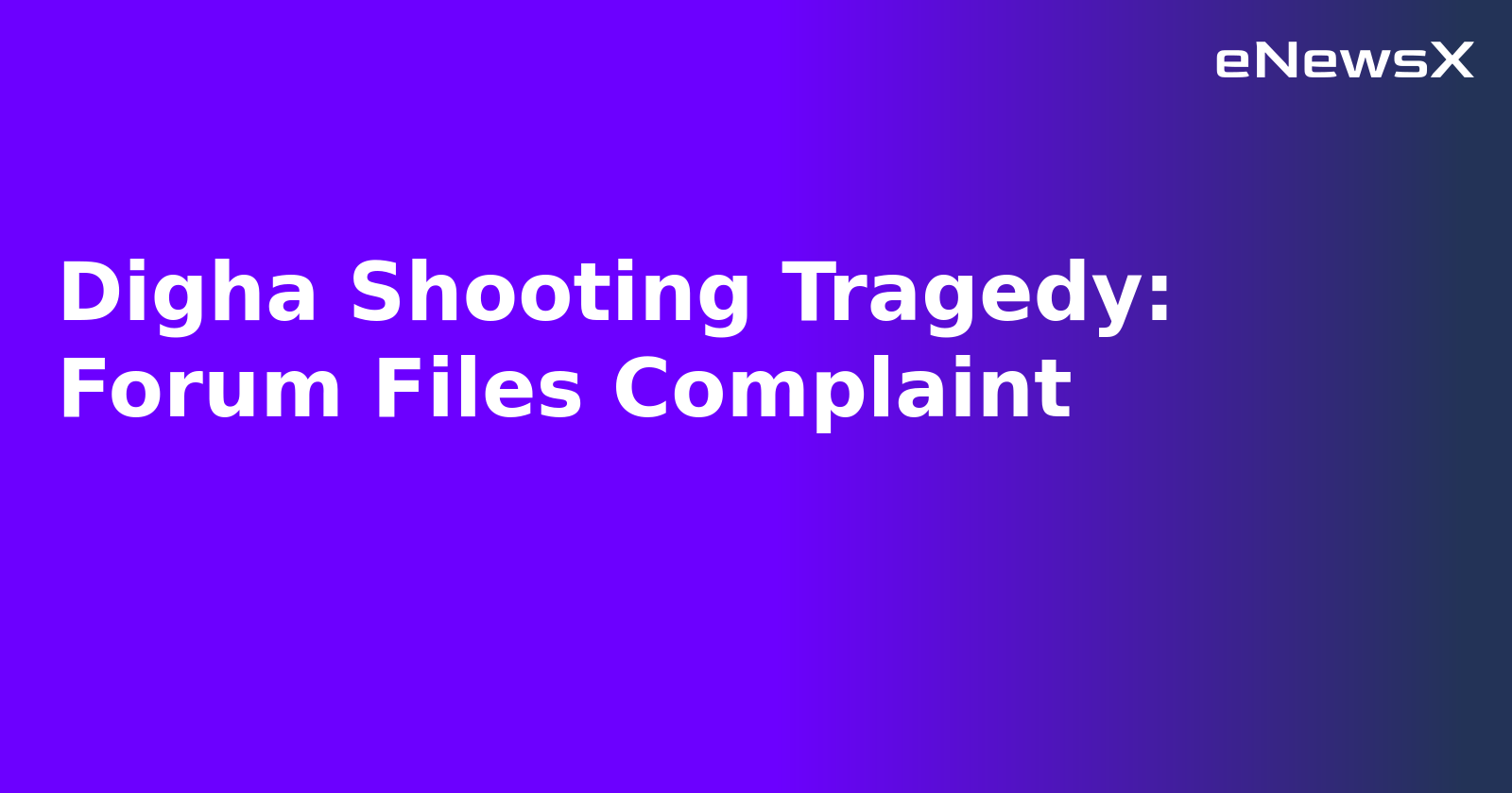 Digha Shooting Tragedy: Forum Files Complaint.webp