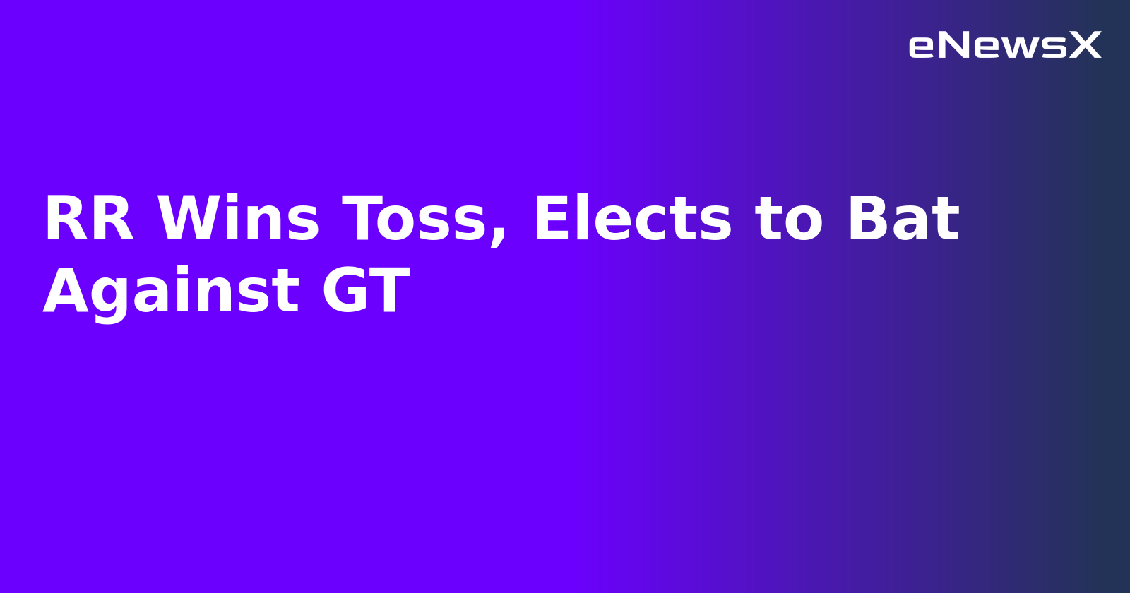 RR Wins Toss, Elects to Bat Against GT.webp RR Wins Toss, Elects to Bat Against GT.webp