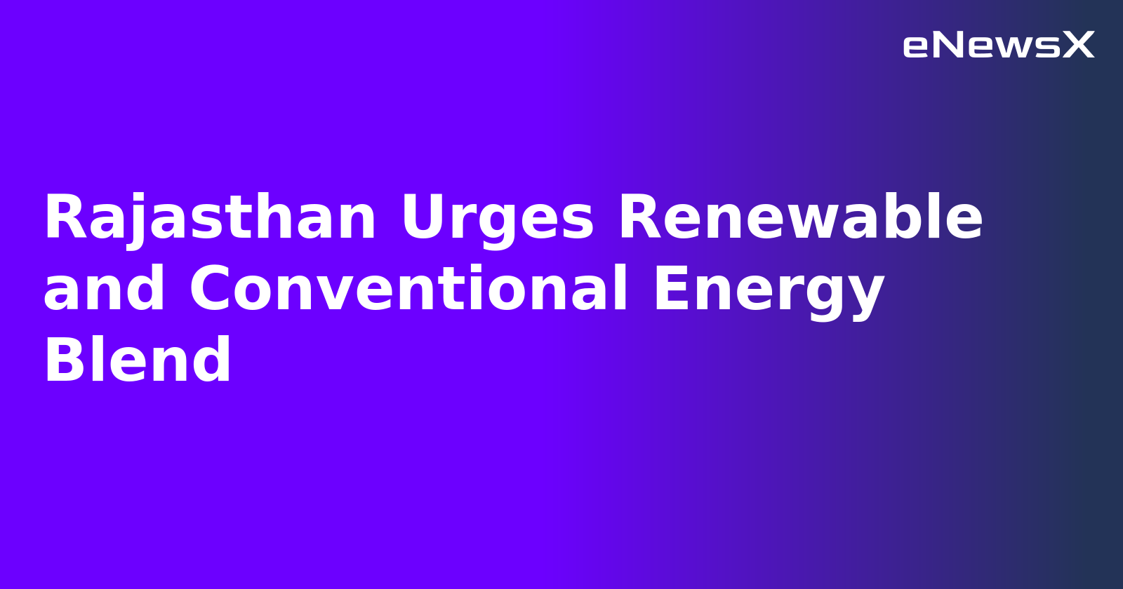 Rajasthan Urges Renewable and Conventional Energy Blend.webp