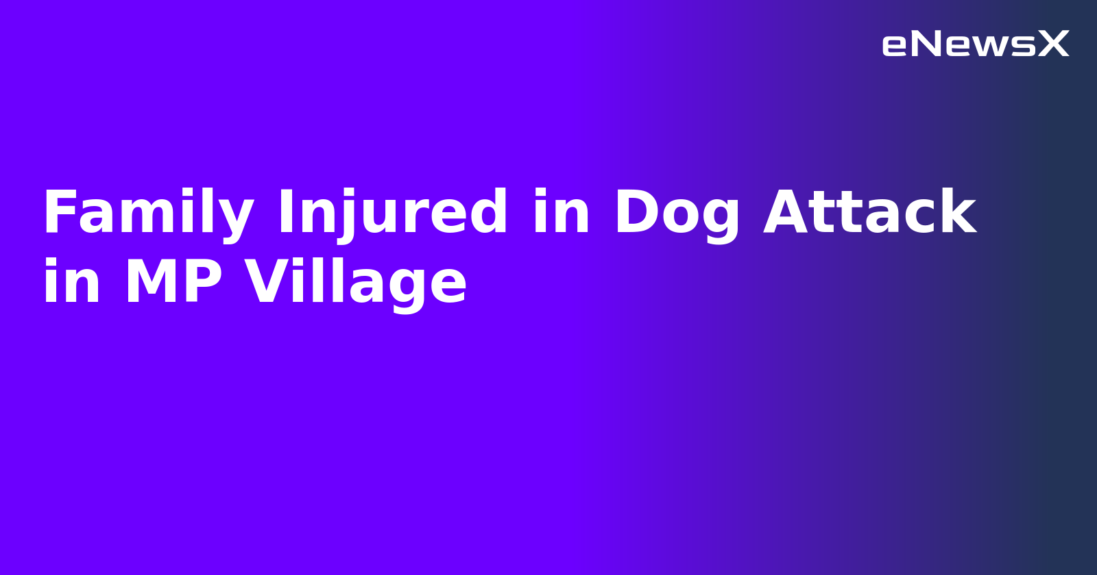 Family Injured in Dog Attack in MP Village.webp Family Injured in Dog Attack in MP Village.webp