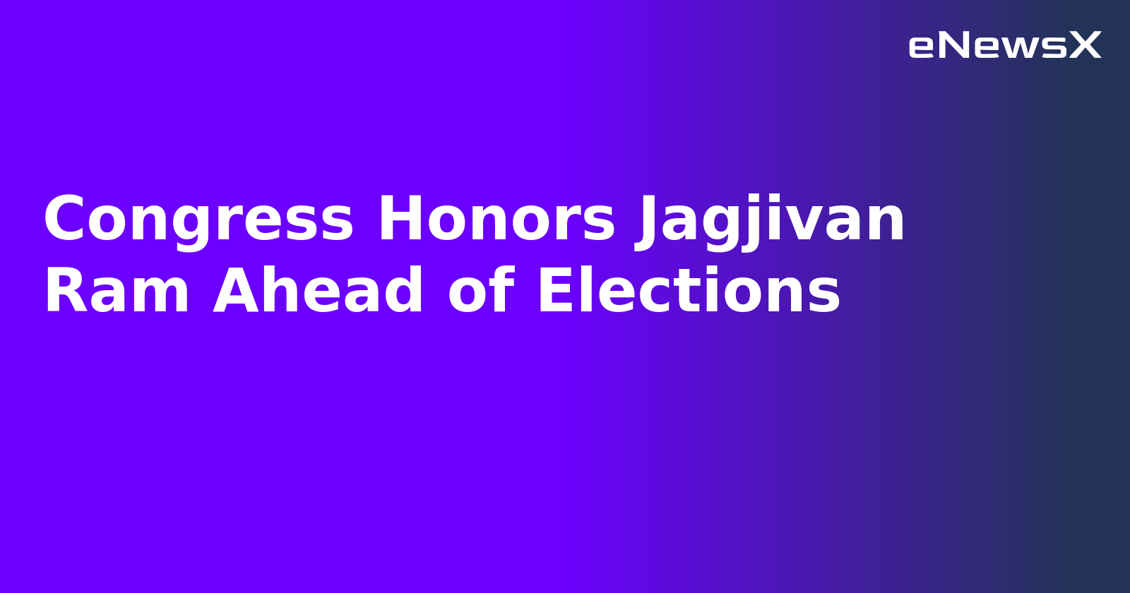 Congress Honors Jagjivan Ram Ahead of Elections.webp