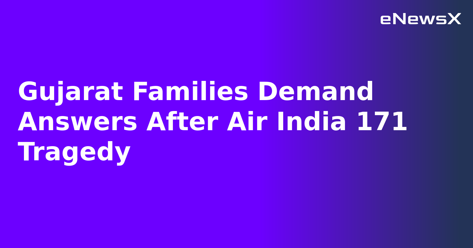 Gujarat Families Demand Answers After Air India 171 Tragedy.webp