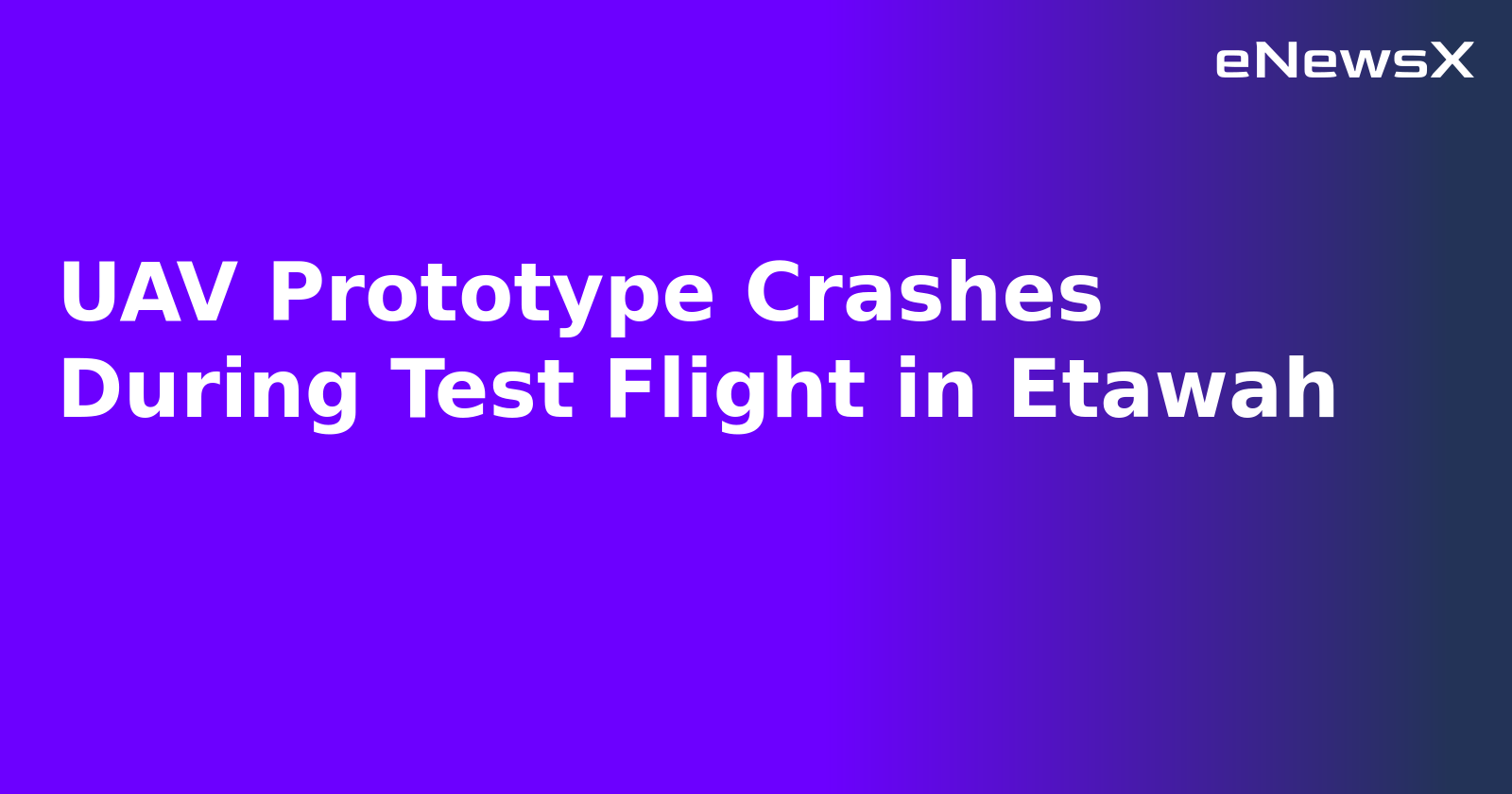 UAV Prototype Crashes During Test Flight in Etawah.webp