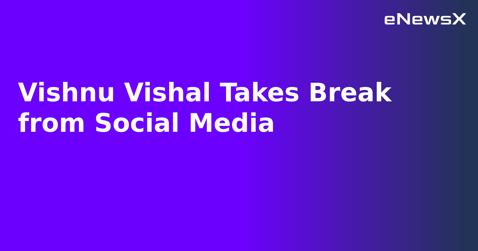 Vishnu Vishal Takes Break from Social Media.webp