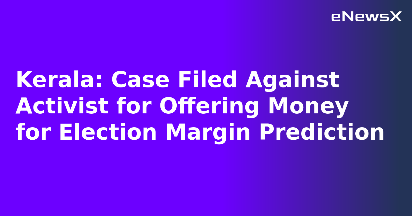 Kerala: Case Filed Against Activist for Offering Money for Election Margin Prediction.webp Kerala: Case Filed Against Activist for Offering Money for Election Margin Prediction.webp