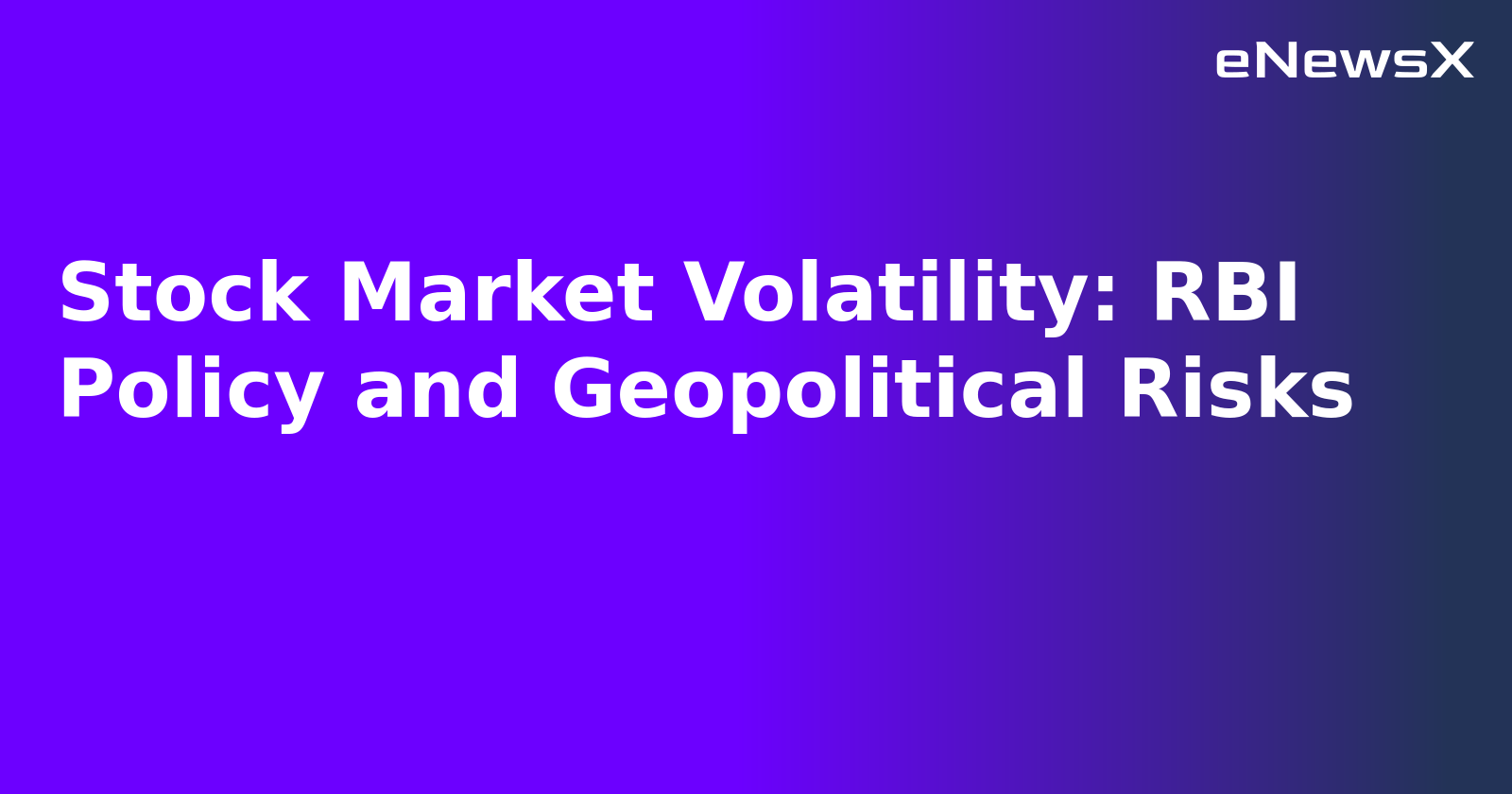 Stock Market Volatility: RBI Policy and Geopolitical Risks.webp Stock Market Volatility: RBI Policy and Geopolitical Risks.webp