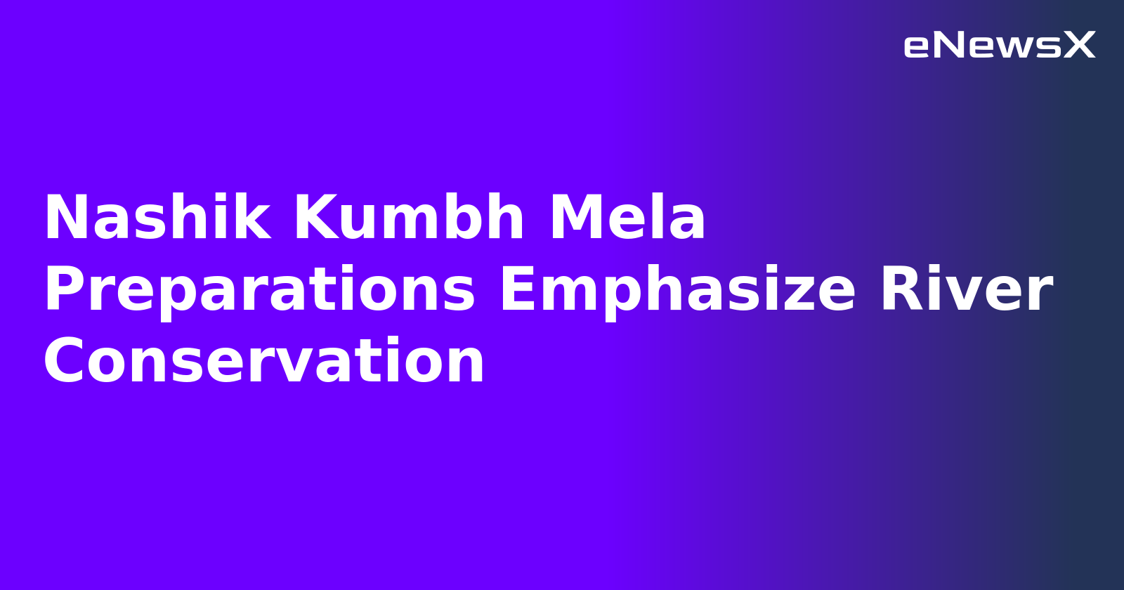 Nashik Kumbh Mela Preparations Emphasize River Conservation.webp