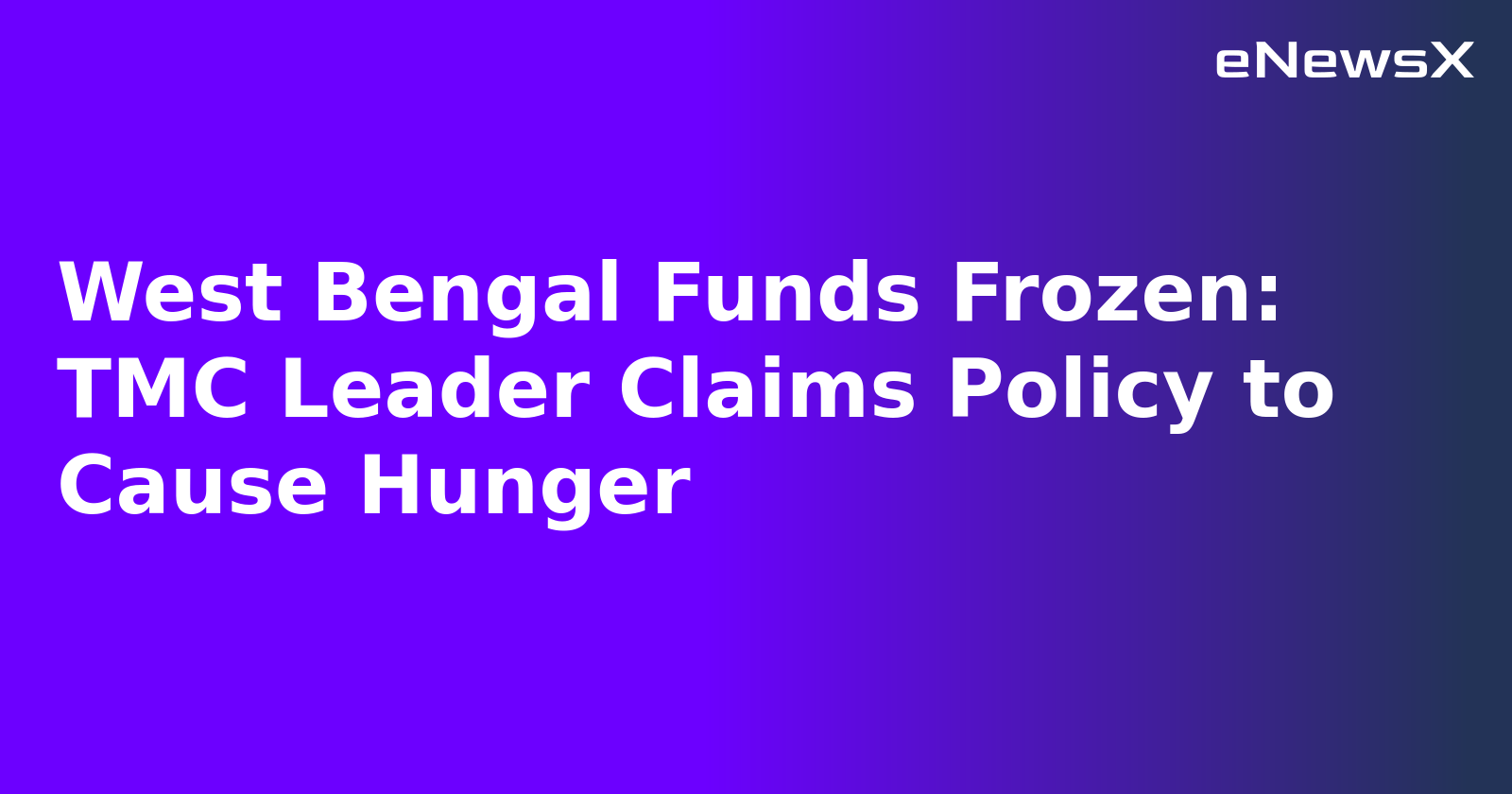 West Bengal Funds Frozen: TMC Leader Claims Policy to Cause Hunger.webp West Bengal Funds Frozen: TMC Leader Claims Policy to Cause Hunger.webp