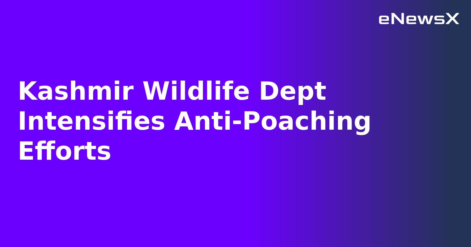 Kashmir Wildlife Dept Intensifies Anti-Poaching Efforts.webp