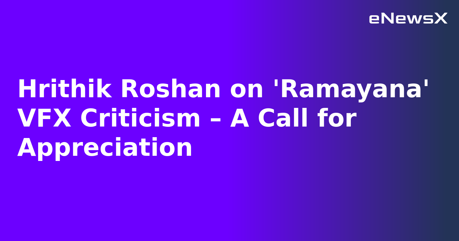 Hrithik Roshan on 'Ramayana' VFX Criticism – A Call for Appreciation.webp Hrithik Roshan on 'Ramayana' VFX Criticism – A Call for Appreciation.webp