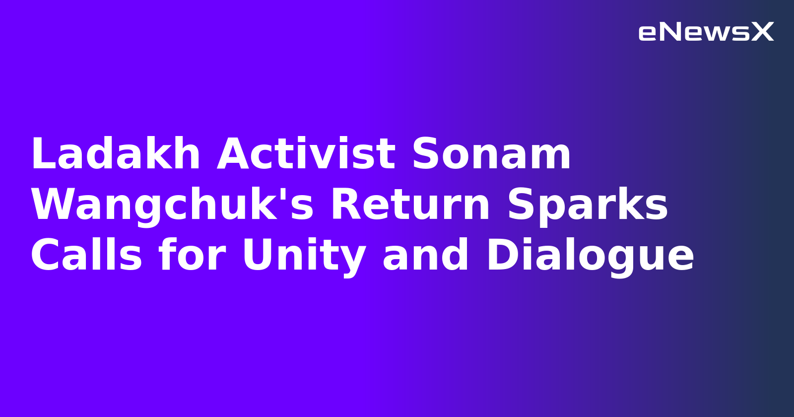 Ladakh Activist Sonam Wangchuk's Return Sparks Calls for Unity and Dialogue.webp Ladakh Activist Sonam Wangchuk's Return Sparks Calls for Unity and Dialogue.webp