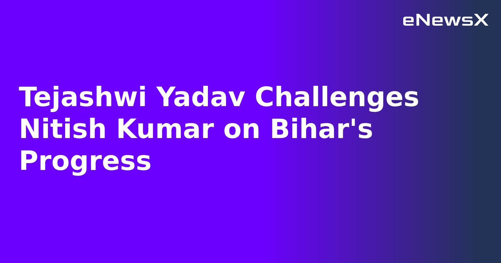 Tejashwi Yadav Challenges Nitish Kumar on Bihar's Progress.webp