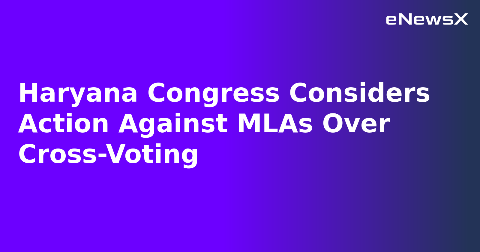 Haryana Congress Considers Action Against MLAs Over Cross-Voting.webp Haryana Congress Considers Action Against MLAs Over Cross-Voting.webp
