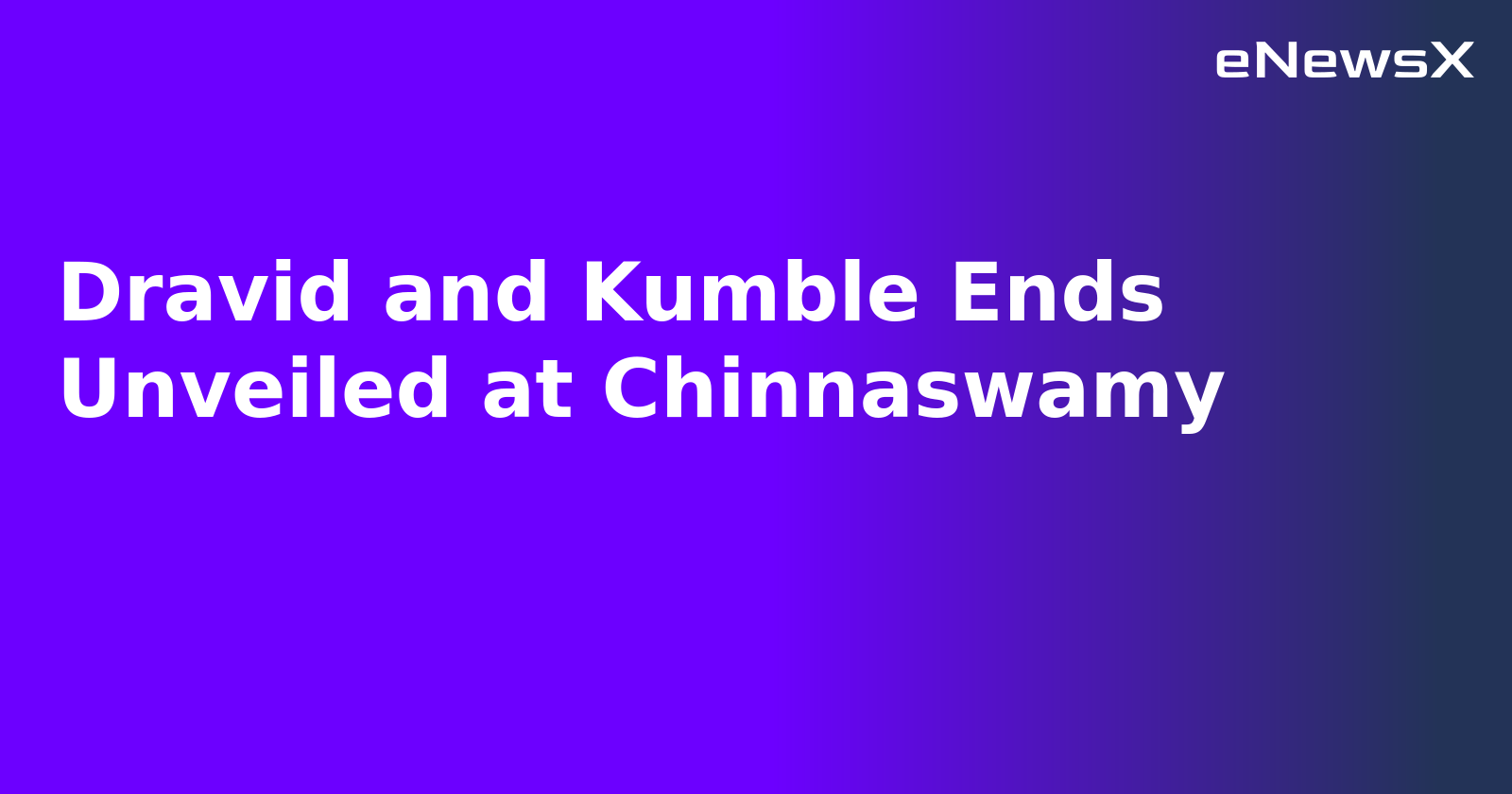 Dravid and Kumble Ends Unveiled at Chinnaswamy.webp