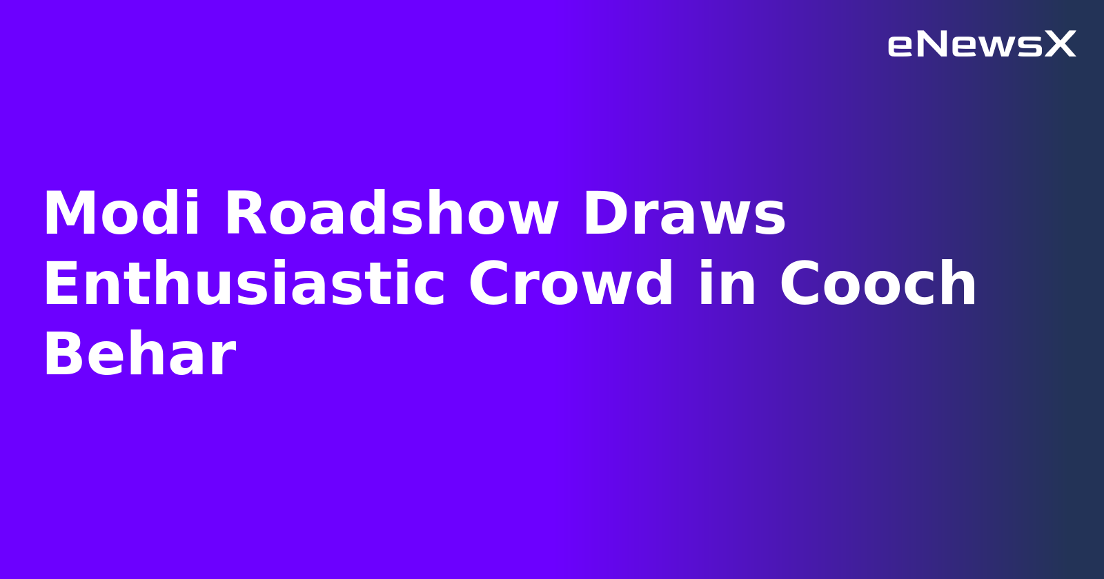 Modi Roadshow Draws Enthusiastic Crowd in Cooch Behar.webp