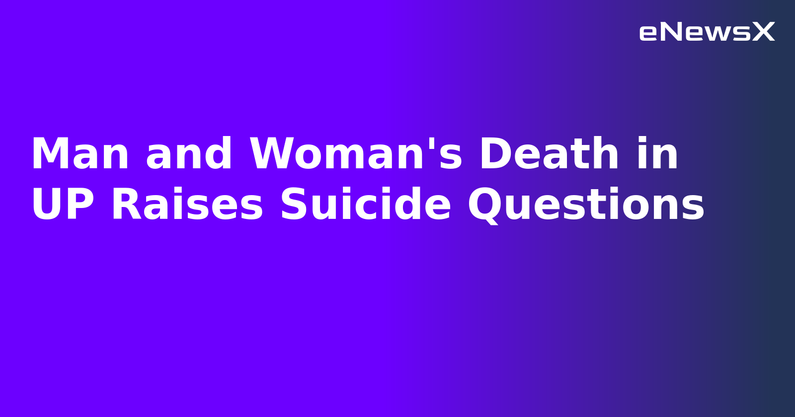 Man and Woman's Death in UP Raises Suicide Questions.webp