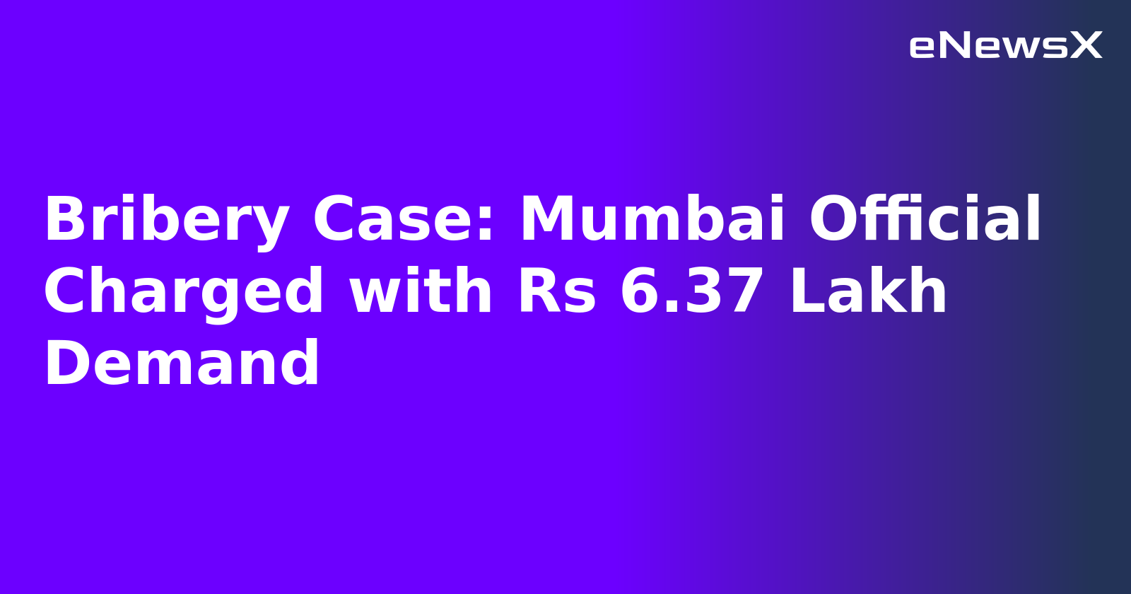 Bribery Case: Mumbai Official Charged with Rs 6.37 Lakh Demand.webp Bribery Case: Mumbai Official Charged with Rs 6.37 Lakh Demand.webp