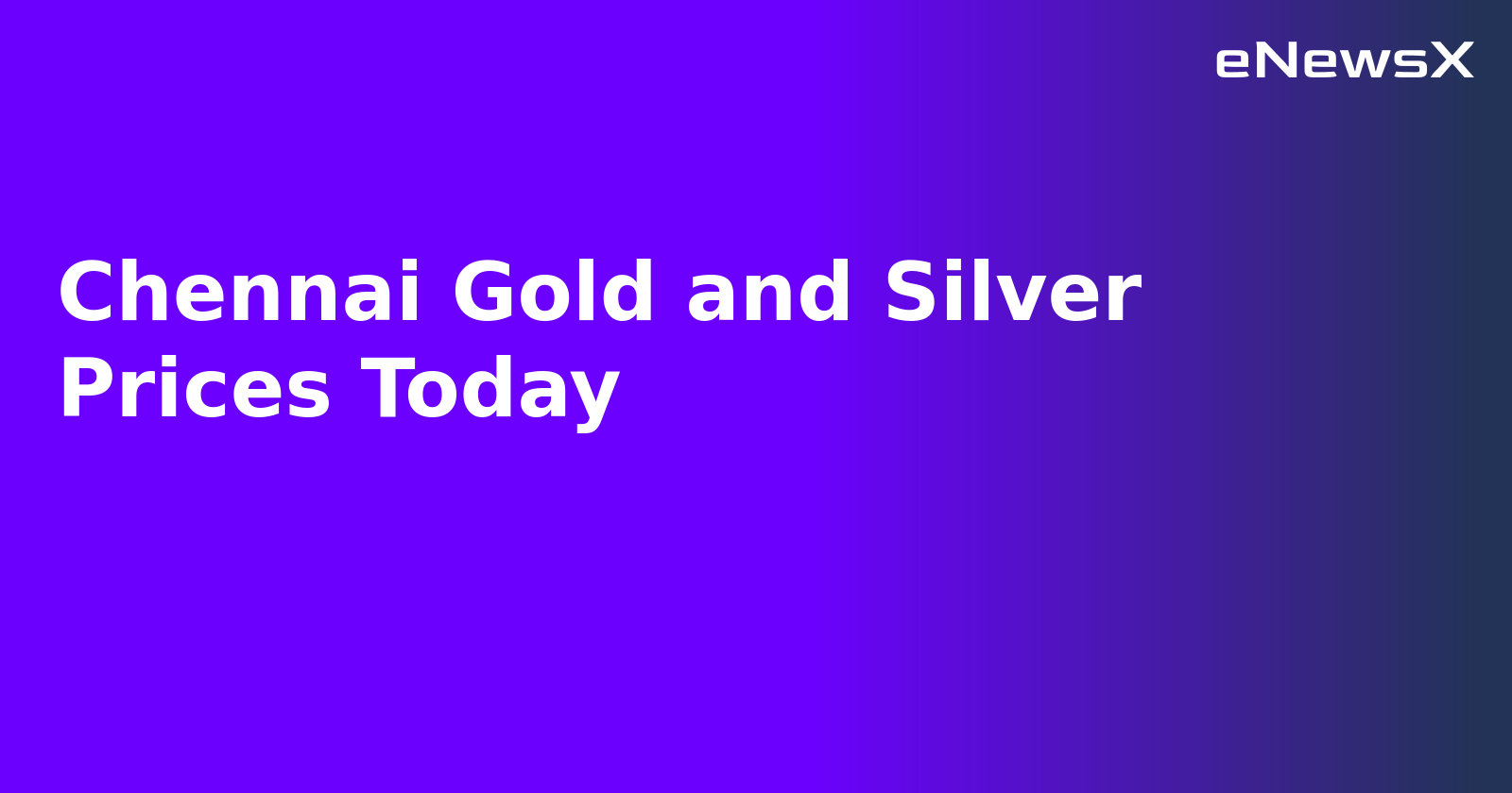Chennai Gold and Silver Prices Today.webp