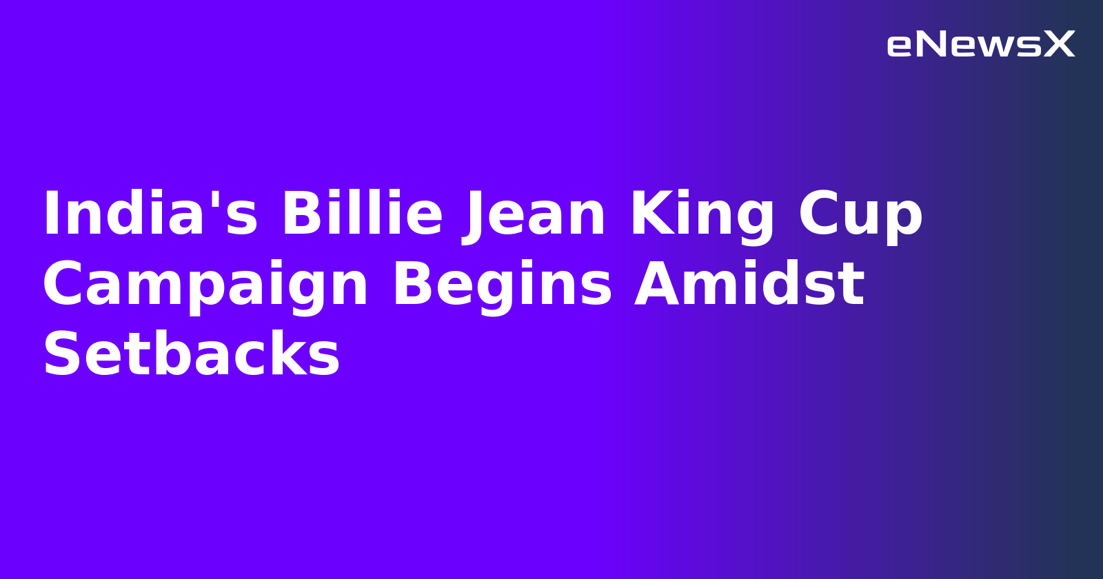 India's Billie Jean King Cup Campaign Begins Amidst Setbacks.webp