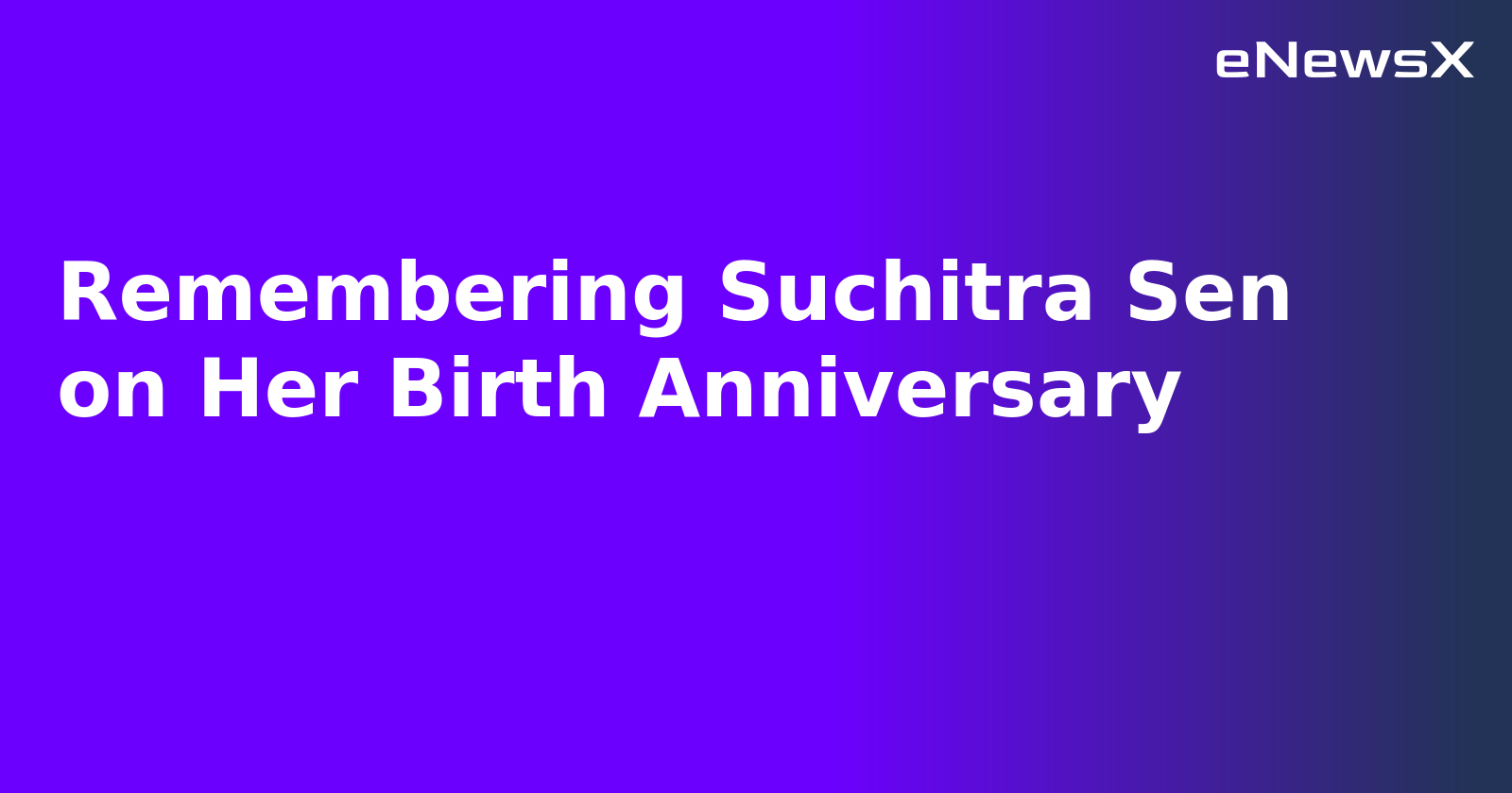 Remembering Suchitra Sen on Her Birth Anniversary.webp Remembering Suchitra Sen on Her Birth Anniversary.webp
