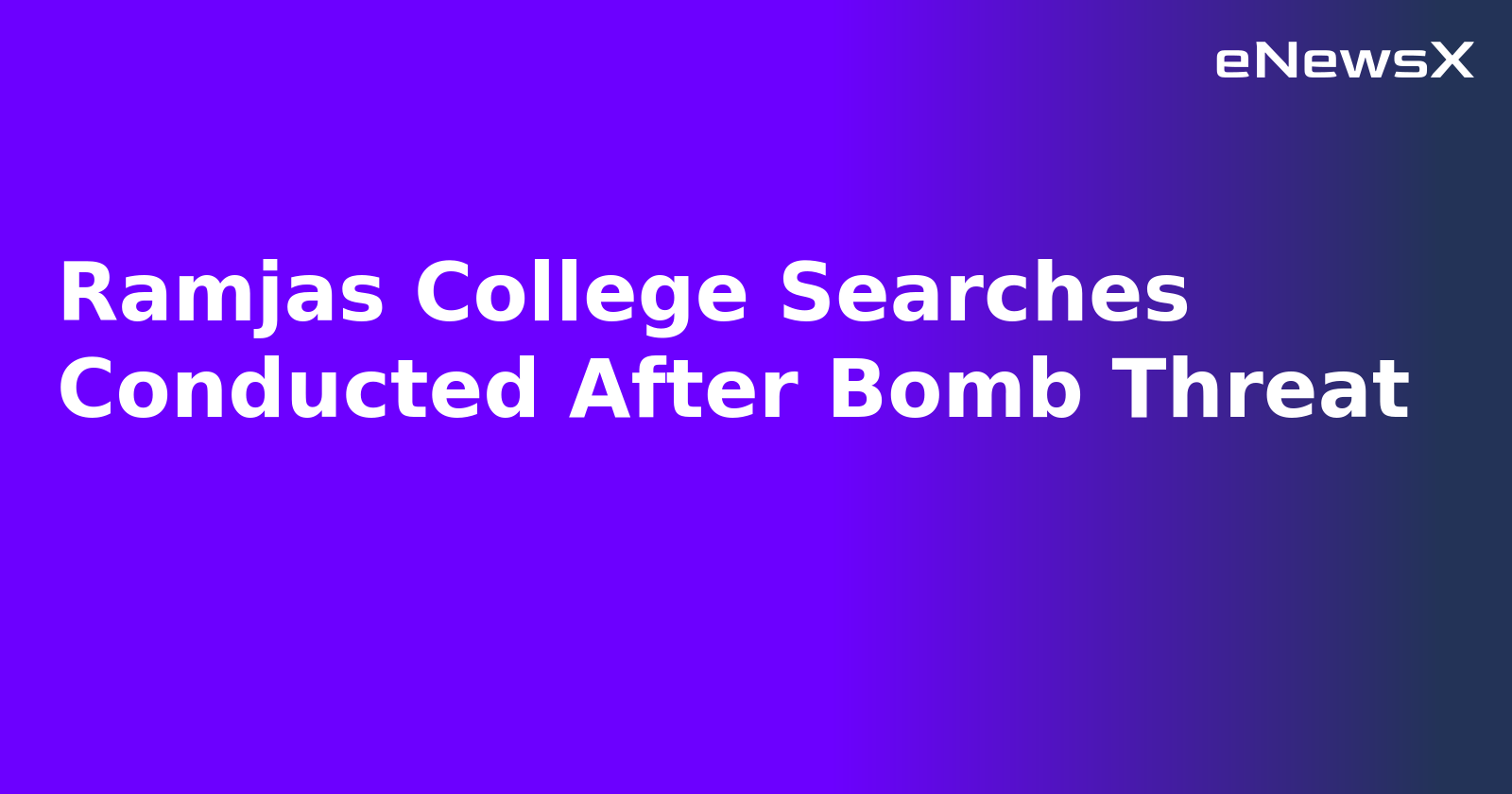 Ramjas College Searches Conducted After Bomb Threat.webp